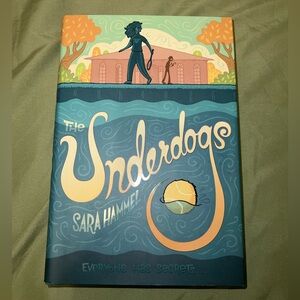 The Underdogs by Sarah Hammel